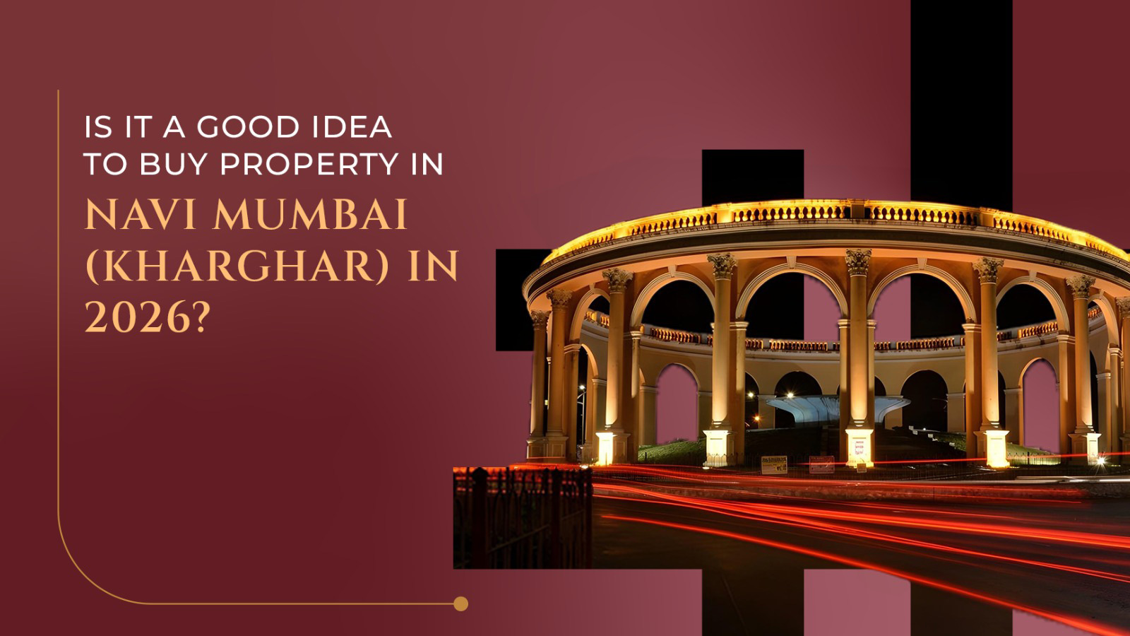 Is it a good time to buy a property in Kharghar, Navi Mumbai, in 2026?